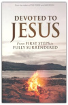 Devoted to Jesus - From First Steps to Fully Surrendered